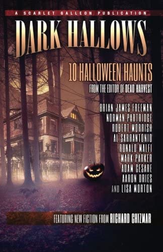 Book cover of Dark Hallows: 10 Halloween Haunts by Richard Chizmar Book cover of Dark Hallows: 10 Halloween Haunts by Richard Chizmar